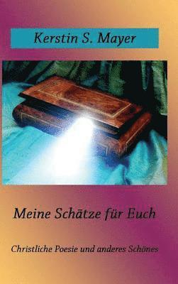 Kerstin Mayer - Meine Schätze für Euch, Inbunden. Tillgänglighet: Lägg i varukorg