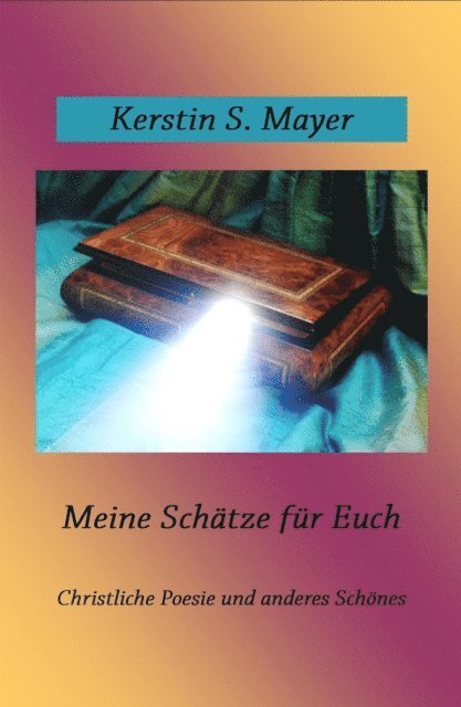 Kerstin Mayer - Meine Schätze für Euch, E-bok. Tillgänglighet: Lägg i varukorg