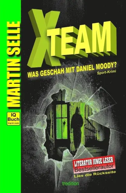 Mag. Paulus Schwarzacher (Konditions- & Techniktrainer der Osterreichischen Herren-Slalom-Nationalmannsch, Susanne Knauss, Martin Selle - X-TEAM - Was geschah mit Daniel Moody?, E-bok. Tillgänglighet: Lägg i varukorg