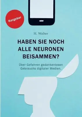 Harald Walter - Haben Sie noch alle Neurone beisammen?, Häftad. Tillgänglighet: Lägg i varukorg