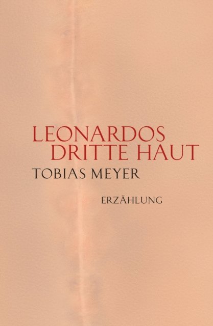 Tobias Meyer - Leonardos dritte Haut, E-bok