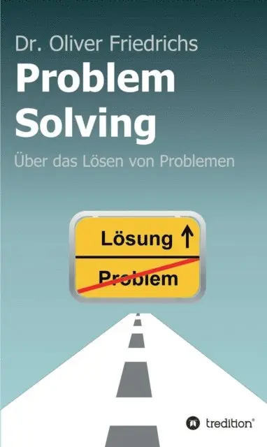 Oliver Friedrichs - Problem Solving, E-bok. Tillgänglighet: Lägg i varukorg