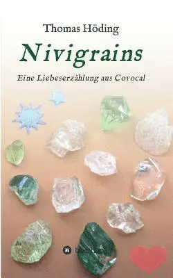 Thomas Höding - Nivigrains: Eine Liebeserzählung aus Covocal, Häftad. Tillgänglighet: Lägg i varukorg