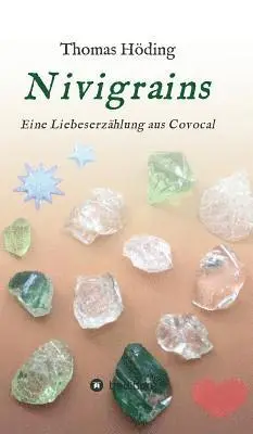 Thomas Höding - Nivigrains: Eine Liebeserzählung aus Covocal, Inbunden. Tillgänglighet: Lägg i varukorg