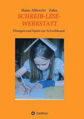 Hans-Albrecht Zahn - Schreib-Lese-Werkstatt, Häftad. Tillgänglighet: Lägg i varukorg