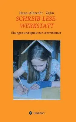 Hans-Albrecht Zahn - Schreib-Lese-Werkstatt, Inbunden. Tillgänglighet: Lägg i varukorg