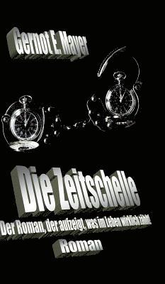 Gernot E. Mayer - Die Zeitschelle, Inbunden. Tillgänglighet: Lägg i varukorg
