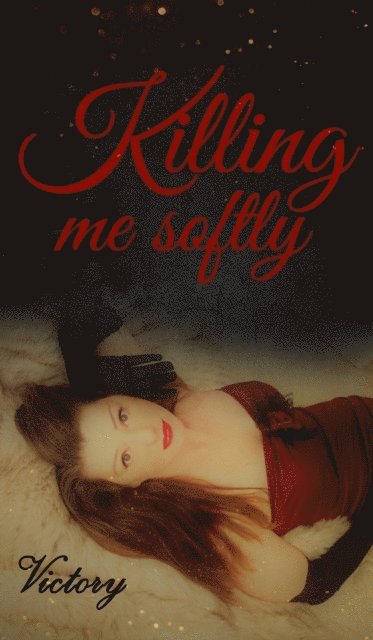 Victory - Killing me softly, E-bok