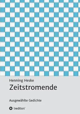 Henning Heske - Zeitstromende, Häftad. Tillgänglighet: Lägg i varukorg