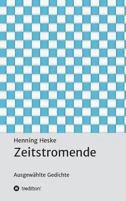 Henning Heske - Zeitstromende, Inbunden. Tillgänglighet: Lägg i varukorg
