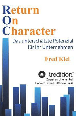 Fred Kiel - Return On Character, Inbunden
