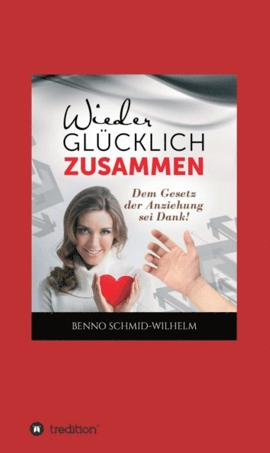 Benno Schmid-Wilhelm - Wieder glücklich zusammen, E-bok