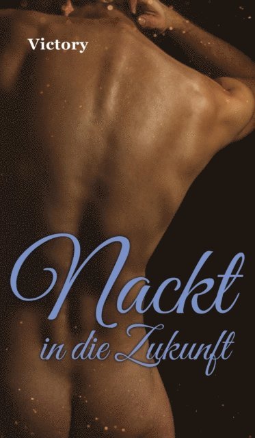 Victory - Nackt in die Zukunft, E-bok