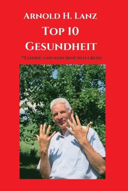 Arnold H. Lanz - Top 10 Gesundheit, E-bok. Tillgänglighet: Lägg i varukorg