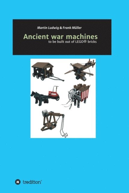Martin Ludwig, Frank Muller - Ancient war machines, E-bok