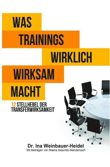 Masha Ibeschitz-Manderbach, Ina Weinbauer-Heidel - Was Trainings wirklich wirksam macht, E-bok. Tillgänglighet: Lägg i varukorg