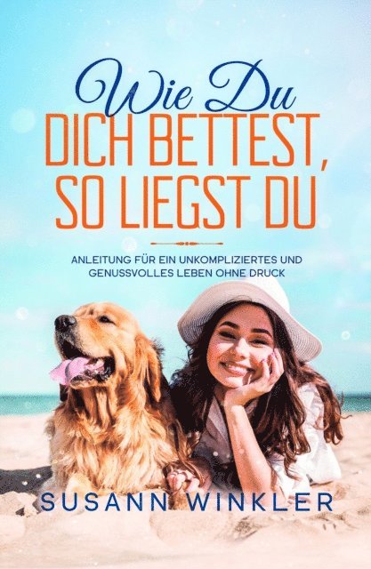 Susann Winkler - Wie Du Dich bettest, so liegst Du, E-bok