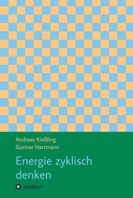 Gunnar Hartmann, Andreas Kieling, Andreas Kieling - Energie zyklisch denken, E-bok