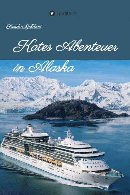 Sandra Goldoni - Kates Abenteuer in Alaska, E-bok