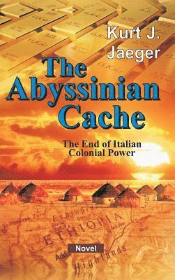 Kurt Jaeger - The Abyssinian Cache, Inbunden