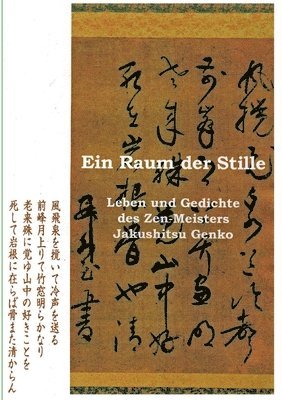 Arthur Braverman - Ein Raum der Stille: Leben und Gedichte des Zen-Roshis Jakushitsu Genko, Häftad