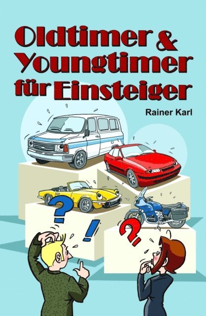 Rainer Karl - Oldtimer & Youngtimer für Einsteiger, E-bok