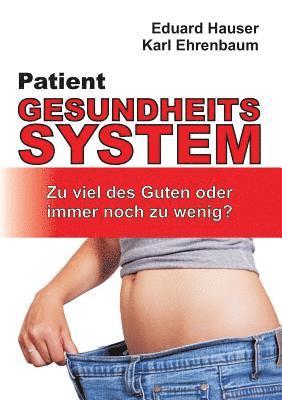 Eduard Hauser, Karl Ehrenbaum - Patient Gesundheitssystem, Häftad