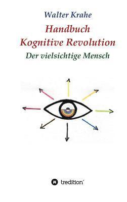 Walter Krahe - Handbuch Kognitive Revolution: Der vielsichtige Mensch, Inbunden. Tillgänglighet: Lägg i varukorg