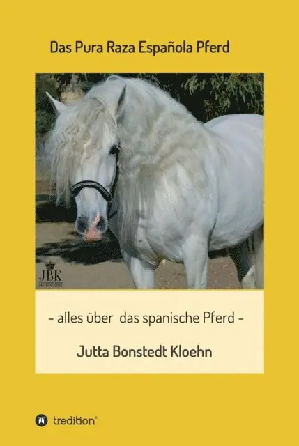 Jutta Bonstedt Kloehn - Das Pura Raza Española Pferd, E-bok. Tillgänglighet: Lägg i varukorg