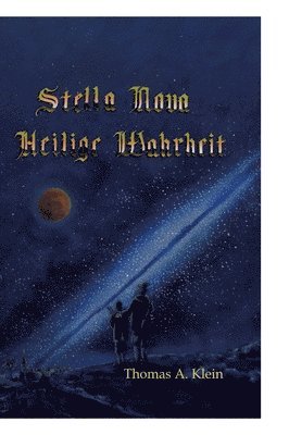 Thomas A Klein - Stella Nova, Inbunden