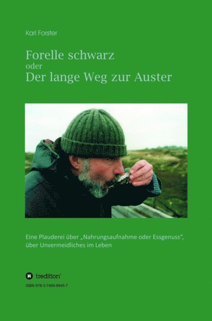 Karl Forster - Forelle schwarz oder der lange Weg zur Auster, E-bok