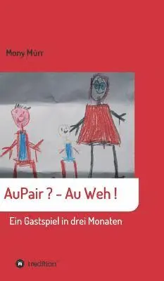 Mony Mürr - AuPair ? - Au weh !, Inbunden. Tillgänglighet: Lägg i varukorg