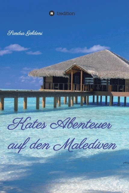 Sandra Goldoni - Kates Abenteuer auf den Malediven, E-bok