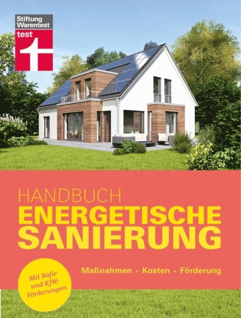Stiftung Warentest - Handbuch Energetische Sanierung - mit nützlichen Informationen zum Planen, Finanzieren und Umsetzen einer Altbau Sanierung, E-bok. Tillgänglighet: Lägg i varukorg