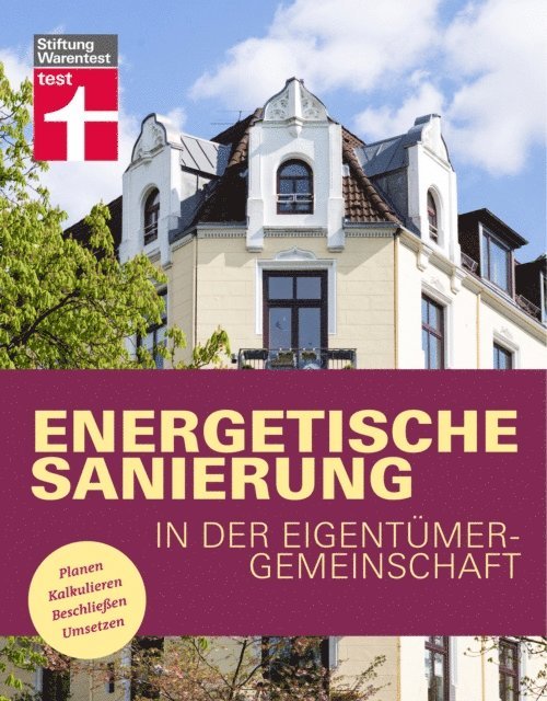 Eva Kafke - Energetische Sanierung in der Eigentümergemeinschaft - Finanzierung und alle rechtlichen Rahmenbedingungen - Mit Fallbeispielen und Vergleichstabellen, E-bok. Tillgänglighet: Lägg i varukorg