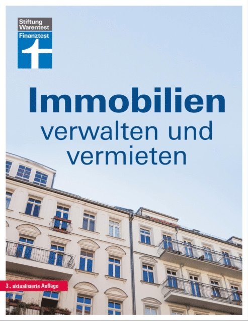 Werner Siepe - Immobilien verwalten und vermieten: Die Eigentümergemeinschaft - wer zahlt was? - Jahresabrechnung prüfen - Gemeinschaftsordnung - Tipps und Hilfe, E-bok