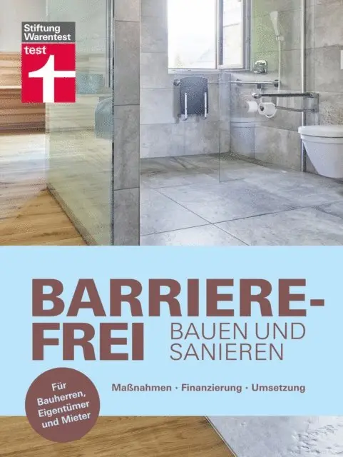 Nina Greve - Barrierefrei bauen und sanieren - Altersvorsorge in den eigenen vier Wänden - altersgerecht, behindertengerecht, E-bok. Tillgänglighet: Lägg i varukorg