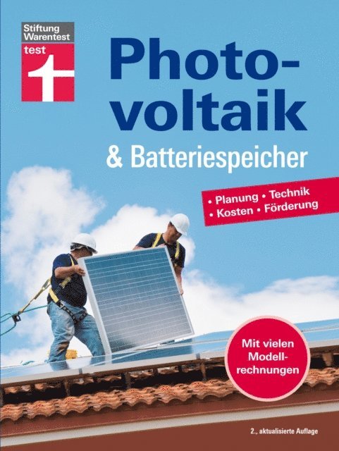 Wolfgang Schroder - Photovoltaik & Batteriespeicher - Energieversorgung mit erneuerbarer Energie - eigene Stromerzeugung und -nutzung, E-bok