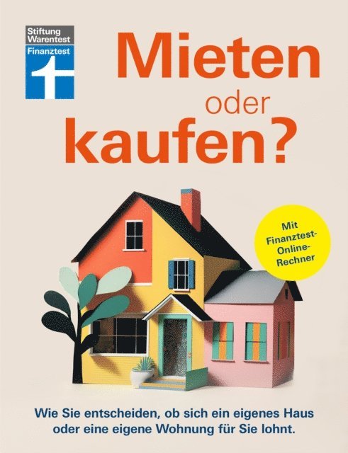 Stiftung Warentest - Mieten oder kaufen? - Ratgeber und Entscheidungshilfe für den Immobilienkauf, E-bok. Tillgänglighet: Lägg i varukorg