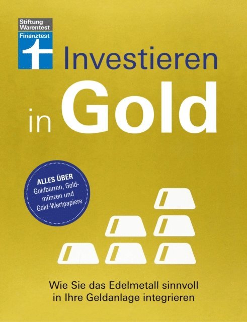Stefanie Kuhn, Markus Kuhn - Investieren in Gold - Portfolio krisensicher erweitern, E-bok