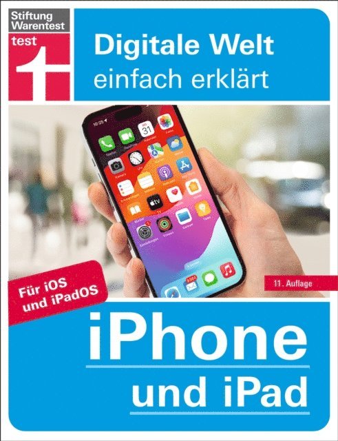 Uwe Albrecht - iPhone und iPad - Alle Einstellungen & Funktionen - Mit Schritt-für-Schritt-Anleitungen für alle Innovationen und Tricks, E-bok