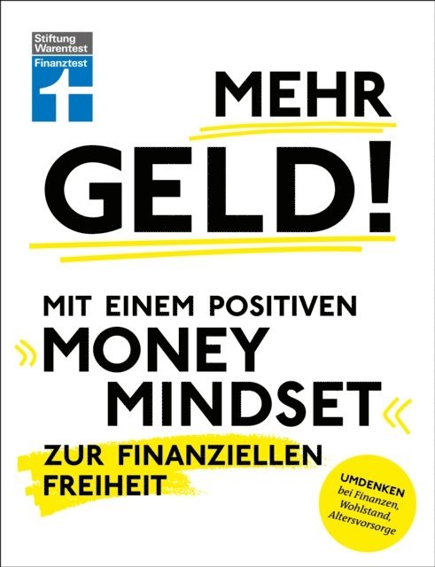 Christian Eigner - Mehr Geld! Mit einem positiven Money Mindset zur finanziellen Freiheit - Überblick verschaffen, positives Denken und die Finanzen im Griff haben, E-bok. Tillgänglighet: Lägg i varukorg