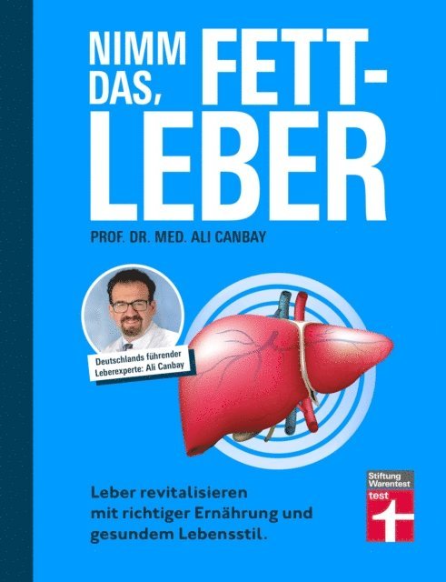 Ali Canbay - Nimm das, Fettleber - Ratgeber für eine gesunde Leber, Abnehmen & Bewegung, E-bok