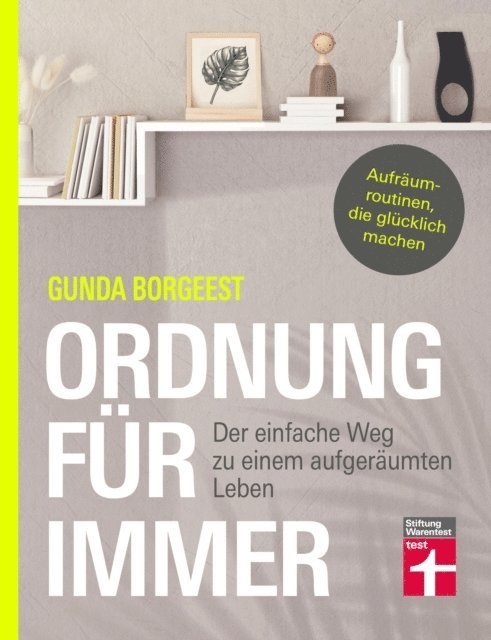 Dr. Petra Thorbrietz, Gunda Borgeest - Ordnung für immer - Nachhaltig aufräumen, Chaos beseitigen, innere Balance finden, E-bok. Tillgänglighet: Lägg i varukorg
