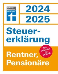 SteuererklÃ¿rung 2024/2025 - Rentner, PensionÃ¿re - Steuern sparen leicht gemacht, Einkommensteuer mit Steuertipps, geeignet fÃ¼r AnfÃ¿nger