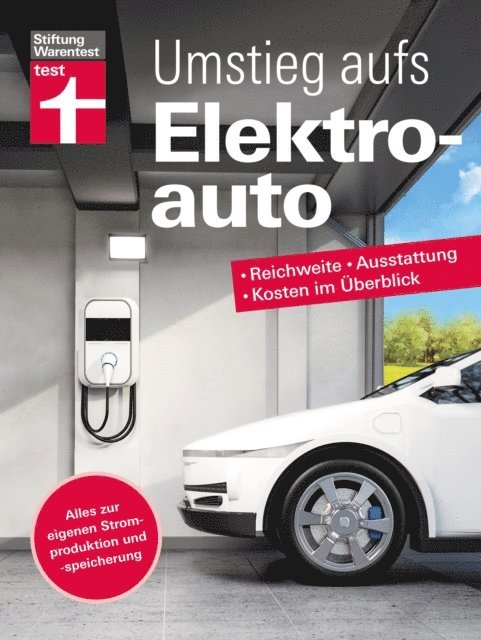 Martin Guss - Umstieg aufs Elektroauto - Ihr Ratgeber rund um das E-Auto, E-bok