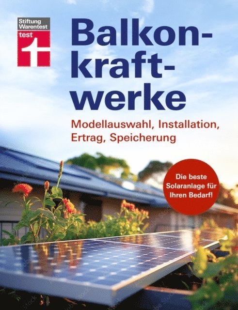 Stiftung Warentest - Balkonkraftwerke - Stromerzeugung mit Photovoltaik und Solarmodulen für Balkon, Garage oder Garten, E-bok. Tillgänglighet: Lägg i varukorg