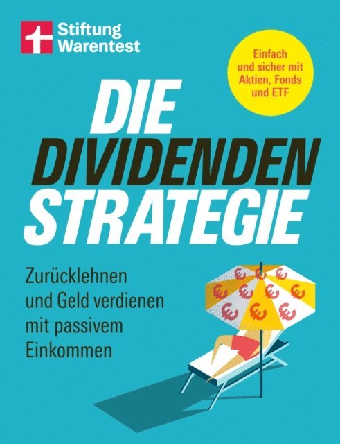 Birgit Wetjen, Heinz-Peter Arndt - Die Dividenden-Strategie - Sichere Investments, Entnahmepläne und langfristige Renditen, E-bok. Tillgänglighet: Lägg i varukorg