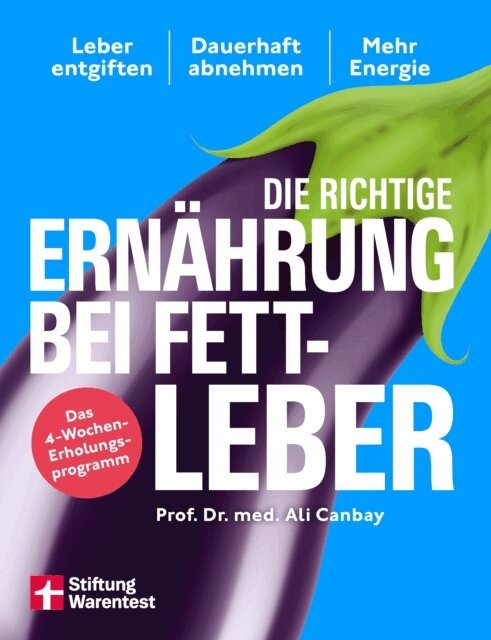 Ali Canbay - Die richtige Ernahrung bei Fettleber - mit Rezepten & Tipps fur den Alltag, E-bok