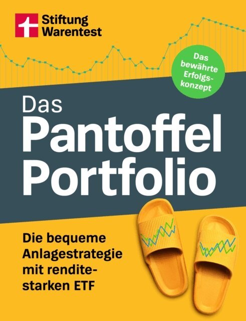 Hans G. Linder, Gisela Baur, Antonie Klotz, Brigitte Wallstabe-Watermann - Das Pantoffel-Portfolio - Praktische Tipps furs clevere Geldanlegen, E-bok